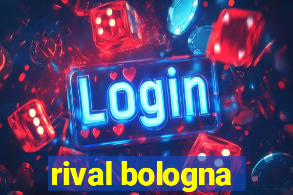 rival bologna